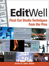 Edit Well (eBook): Final Cut Studio Techniques from the Pros